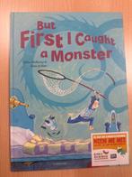 But First I Caught a Monster - Kinderboek, Ophalen, Zo goed als nieuw, 3 tot 4 jaar