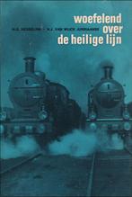 Woefelend over de heilige lijn - H. G. Hesselink, Boeken, Vervoer en Transport, Ophalen of Verzenden, Trein, Zo goed als nieuw