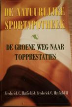De Natuurlijke Sportapotheek - Hatfield, Boeken, Ophalen of Verzenden, Zo goed als nieuw, Frederick C. Hatfield, Fitness