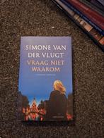 Simone van der Vlugt - Vraag niet waarom, Ophalen of Verzenden, Gelezen, Simone van der Vlugt