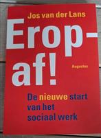 Jos van der Lans - EROP AF!, Jos van der Lans, Maatschappij en Samenleving, Ophalen of Verzenden, Zo goed als nieuw