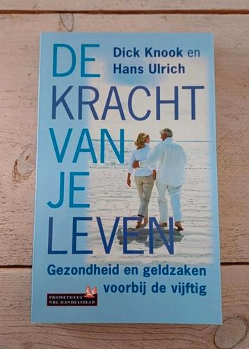 Dick Knook - De kracht van je leven beschikbaar voor biedingen