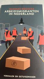 Hassnae Bouazza - Arbeidsmigranten in Nederland, Ophalen of Verzenden, Zo goed als nieuw, Hassnae Bouazza