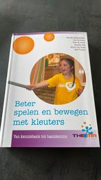 Renske Pals - Beter spelen en bewegen met kleuters, Renske Pals; Theo de Groot; Mariska Beenhakker; Rolf Touwen, Ophalen of Verzenden