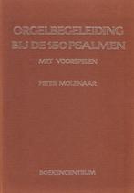 PETER MOLENAAR - ORGELBEGELEIDING BIJ DE 150 PSALMEN, Muziek en Instrumenten, Bladmuziek, Ophalen of Verzenden, Gebruikt, Artiest of Componist