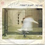 Robert Plant - Big log, Gebruikt, 7 inch, Single, Ophalen of Verzenden