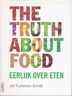 The Truth About Food, Ophalen of Verzenden, Zo goed als nieuw, Gezondheid en Conditie