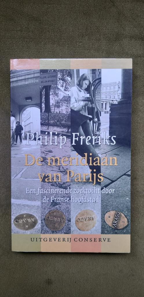 Philip Freriks - De meridiaan van Parijs, Boeken, Biografieën, Zo goed als nieuw, Overige, Ophalen of Verzenden