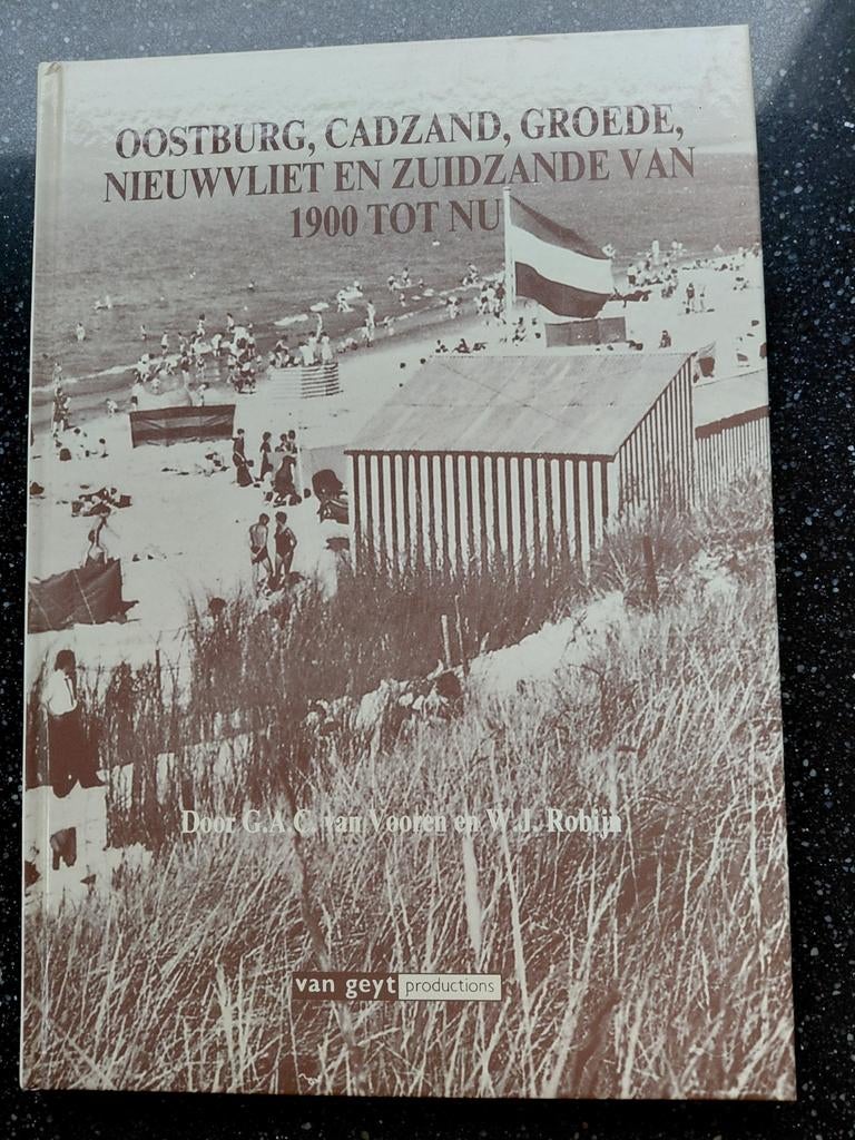 Oostburg, Cadzand, Groede, Nieuwvliet, Zuidzande 1900-nu, Boeken, Ophalen of Verzenden, Zo goed als nieuw, G.A.C. van Vloten en W.J. Robijn