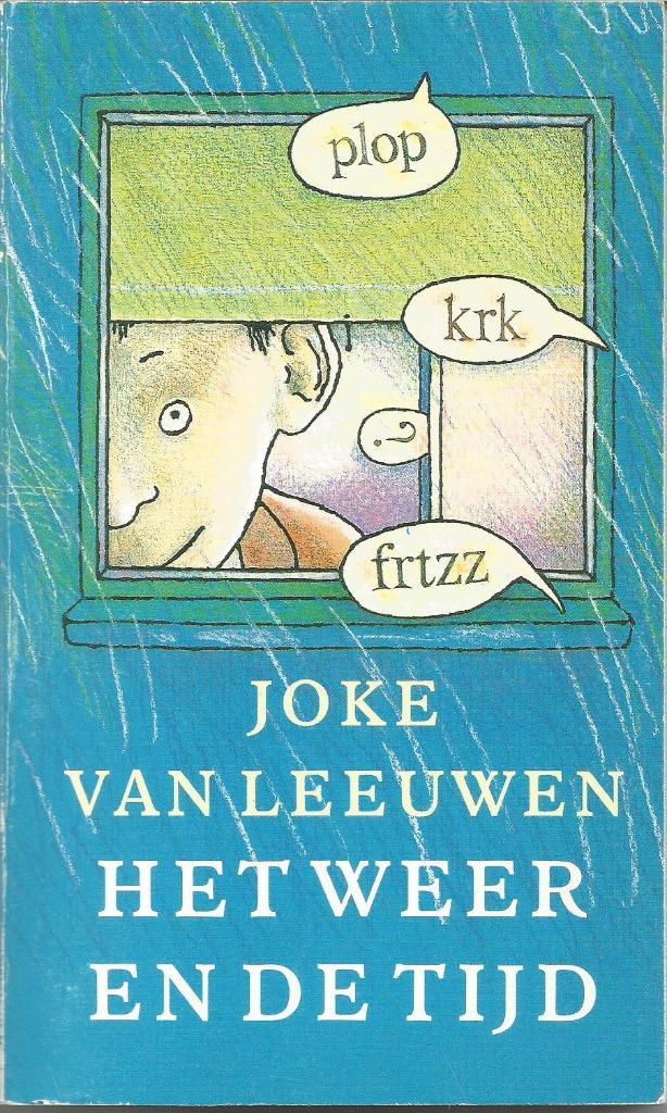 Joke van Leeuwen - Het weer en de tijd - ISBN 9074336051, Boeken, Kinderboeken | Jeugd | onder 10 jaar, Gelezen, Fictie algemeen