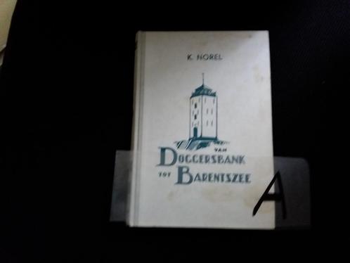 K Norel- Van Doggersbank tot Barentszee- HC, Antiek en Kunst, Antiek | Boeken en Bijbels, Verzenden