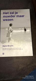 Karin Bruers - Het zal je moeder maar wezen, Ophalen of Verzenden, Zo goed als nieuw, Karin Bruers