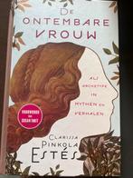 De Ontembare Vrouw - Clarissa Pinkola Estés, Ophalen of Verzenden, Zo goed als nieuw, Overige onderwerpen
