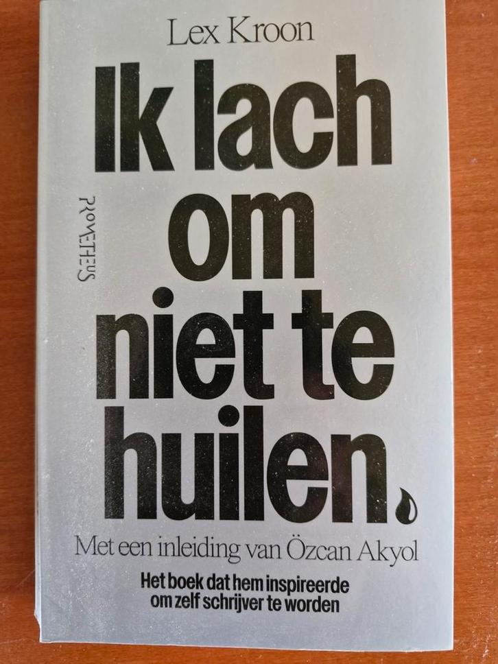 ik lach om niet te huilen  --   Lex Kroon inl Ozcan Akyol, Boeken, Literatuur, Gelezen, Nederland, Ophalen of Verzenden