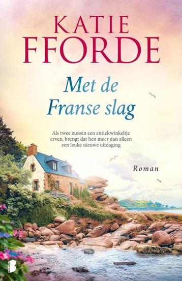 Katie Fforde Met de Franse slag.  beschikbaar voor biedingen