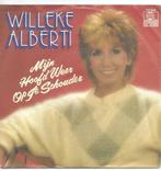 Vinyl Single Willeke Alberti, Ophalen of Verzenden, Gebruikt, Nederlandstalig