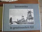 2 x Leeuwarden in Grootmoeders tijd nr 4201, Boeken, Geschiedenis | Stad en Regio, Verzenden, Gelezen