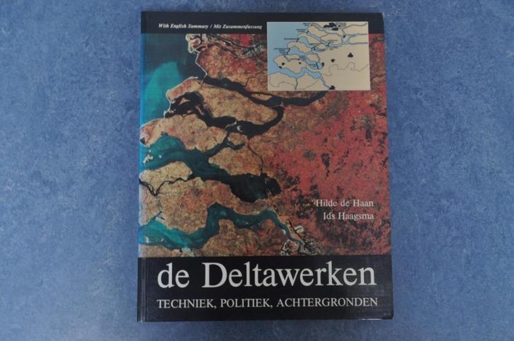 de Deltawerken - Techniek, politiek, achtergronden (NL/E/D), Boeken, Geschiedenis | Stad en Regio, Zo goed als nieuw, 20e eeuw of later