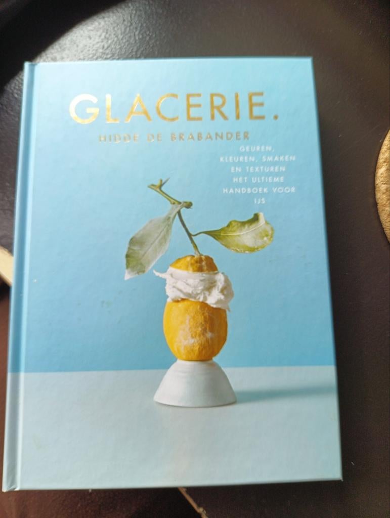 Glacerie: Het ultieme handboek voor ijs, Ophalen of Verzenden