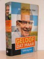 Ds. Arie van der Veer - Geloof dat maar (bijbels dagboek), Boeken, Ophalen of Verzenden, Zo goed als nieuw, Christendom | Katholiek