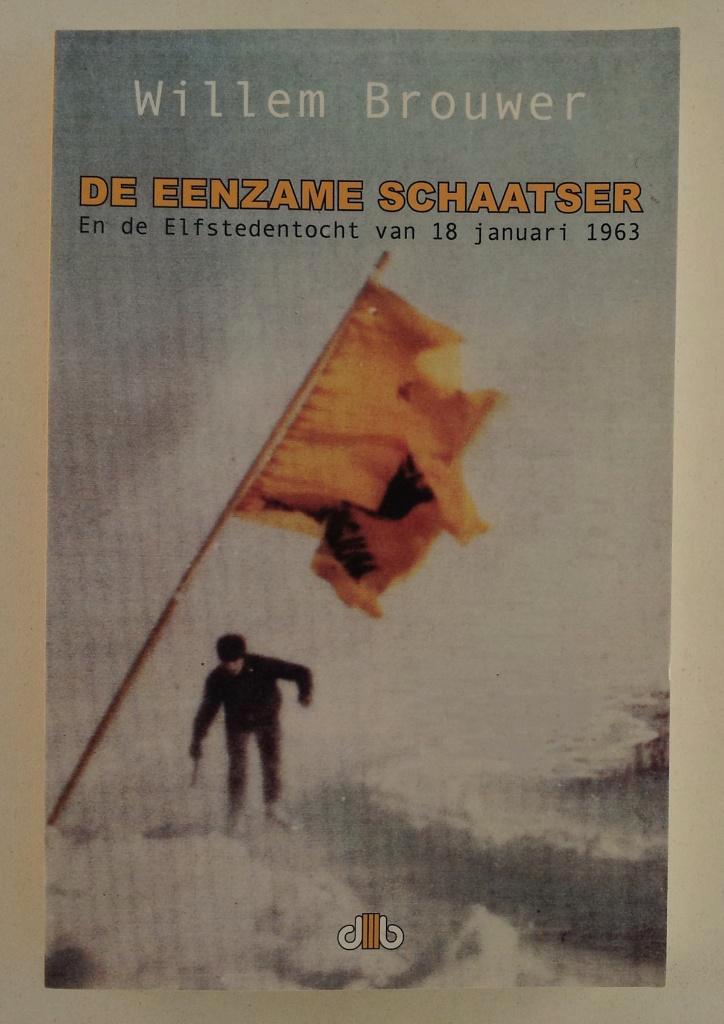 Brouwer, Willem - De eenzame schaatser / En de Elfstedentoch, Boeken, Biografieën, Gelezen, Verzenden