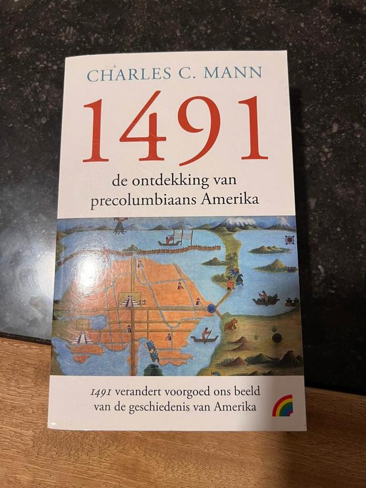 1491, de ontdekking van precolombiaans Amerika - Charles C., Boeken, Geschiedenis | Wereld, Zo goed als nieuw, Zuid-Amerika, 15e en 16e eeuw