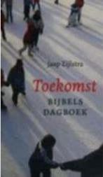 Toekomst  Bijbels dagboek *, Ophalen of Verzenden, Gelezen, Jaap Zijlstra