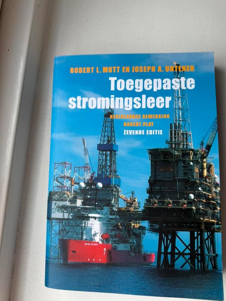Toegepaste stromingsleer (7e editie) - Robert L. Mott & Jose, Boeken, Studieboeken en Cursussen, Zo goed als nieuw, HBO, Beta