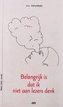 Al Snijders - Belangrijk is dat ik niet aan lezers denk, Ophalen of Verzenden, Zo goed als nieuw