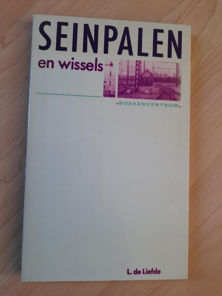 SEINPALEN EN WISSELS L de Liefde, Ophalen of Verzenden, Gelezen