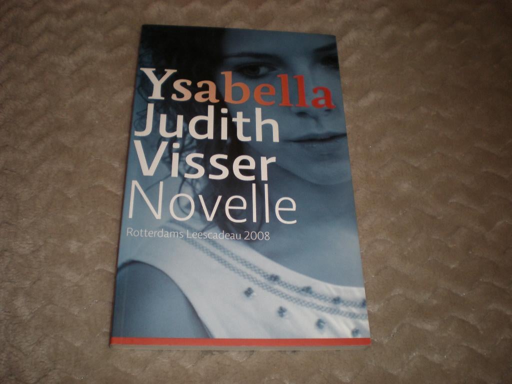 Boek. Ysabella. Judith Visser. Novelle., Boeken, Ophalen of Verzenden, Gelezen, Judith Visser