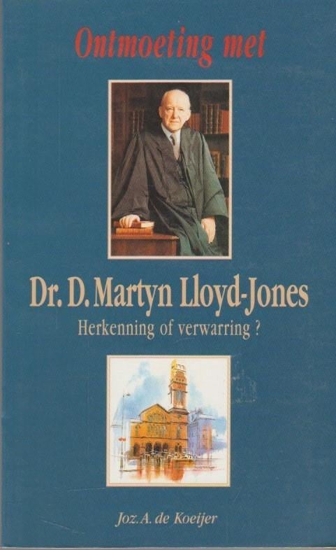 Ds. Joz. A. de Koeijer: Ontmoeting met Martyn Lloyd-Jones., Ophalen of Verzenden, Gelezen, Ds. Joz. A. de Koeijer, Christendom | Protestants