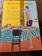 Peter van Straaten - Was ik maar thuisgebleven, Ophalen of Verzenden, Zo goed als nieuw, Peter van Straaten