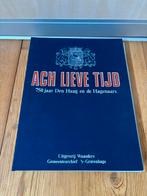 Ach Lieve Tijd Den Haag, Ophalen of Verzenden, Gelezen