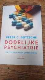 Dodelijke Psychiatrie - Peter Gøtzsche, Ophalen of Verzenden, Gelezen, Overige onderwerpen, Peter C. Gøtzsche