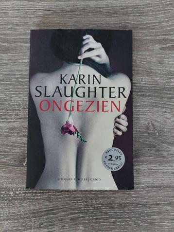 Karin Slaughter - Ongezien beschikbaar voor biedingen