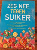 Wolfgang. A. Simon - Zeg nee tegen suiker, Ophalen of Verzenden, Zo goed als nieuw, Wolfgang. A. Simon; Thorsten Probost; Kurt Mosetter; Anna Cav...