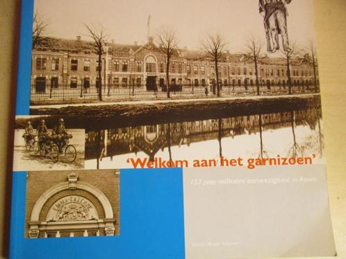 welkom aan het garnizoen militair ASSEN 9789050281164, Boeken, Oorlog en Militair, Zo goed als nieuw, Ophalen of Verzenden