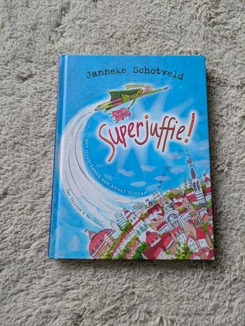 Janneke Schotveld - Superjuffie! beschikbaar voor biedingen