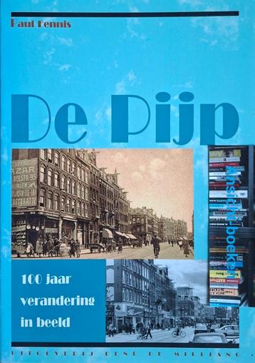 Paul Fennis; De Pijp, 100 jaar verandering in beeld beschikbaar voor biedingen