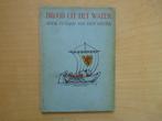 Brood uit het water Alle illustraties van Anton Pieck, Boeken, Ophalen of Verzenden, Gelezen