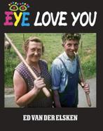 Ed van der Elsken - Eye love you - Van Holkema & Warendorf,, Ophalen of Verzenden, Gelezen, Fotografen