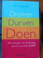 Ben Tiggelaar - Dromen, durven, doen, Ophalen of Verzenden, Ben Tiggelaar, Ontwikkelingspsychologie, Zo goed als nieuw
