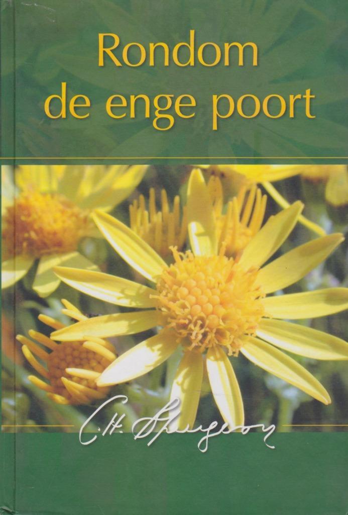C.H.SPURGEON - RONDOM DE ENGE POORT, Boeken, Godsdienst en Theologie, Gelezen, Ophalen of Verzenden
