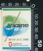 Sticker: Machevo 1995 - Jaarbeurs Utrecht, Ophalen of Verzenden