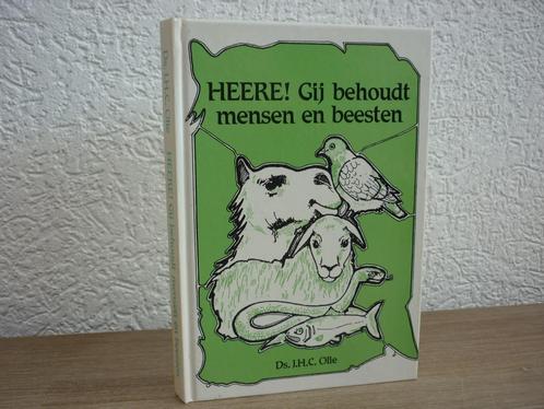 Ds. J.H.C. Olie - HEERE! Gij behoudt mensen en beesten, Boeken, Godsdienst en Theologie, Gelezen, Christendom | Protestants, Ophalen of Verzenden