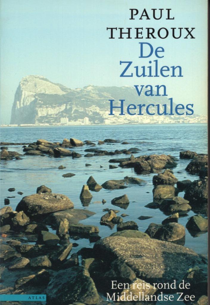 De Zuilen Van Hercules - Paul Theroux BOEK 9789025406660, Boeken, Romans, Zo goed als nieuw, Ophalen of Verzenden