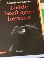 LIEFDE HEEFT GEEN HERSENS Mensje van Keulen, Ophalen of Verzenden, Gelezen, Nederland