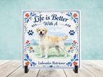 Life is Better with a Labrador Retriever - Tegel, Verzenden, Nieuw