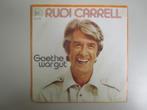 RUDI CARRELL -  goethe war gut / mein dorf - vinyl 7", Cd's en Dvd's, Pop, Gebruikt, 7 inch, Single